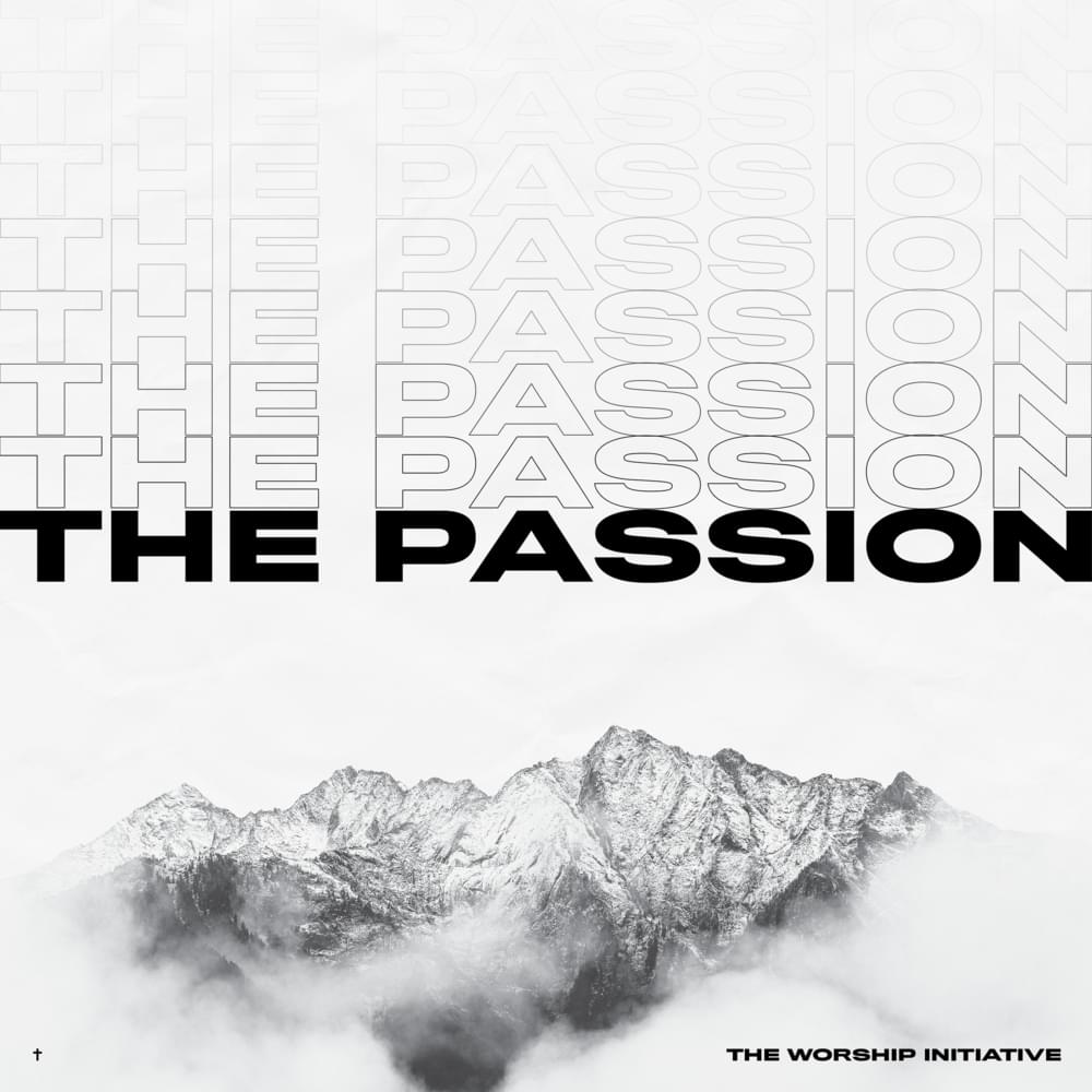 Album cover art for "The Passion" by The Worship Initiative & Dinah Wright