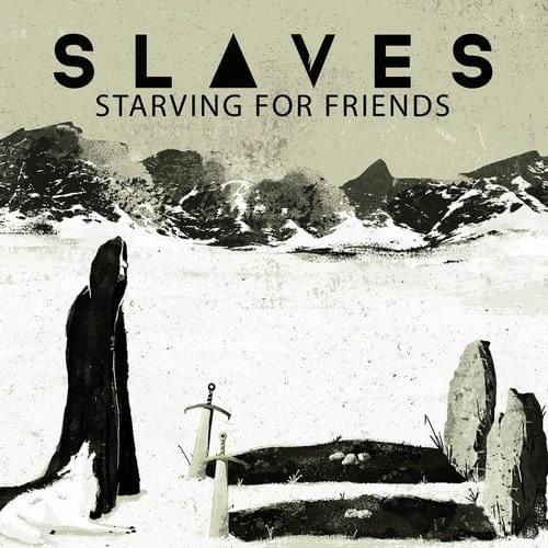 Starving for Friends by Slaves