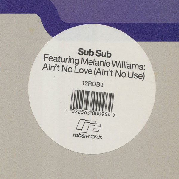 Album cover art for "Ain’t No Love (Ain’t No Use)" by Sub Sub & Melanie Williams (UK)