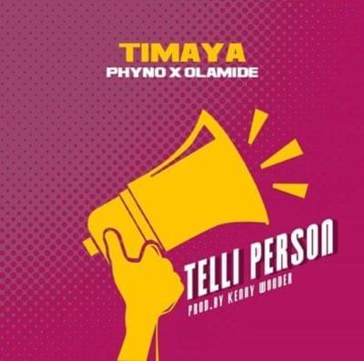 Album cover art for "Telli Person" by Timaya & Phyno & Olamide