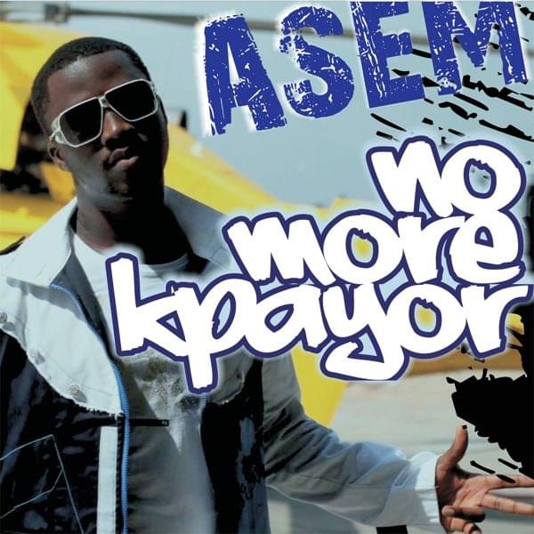 No More Kpayor by ASEM
