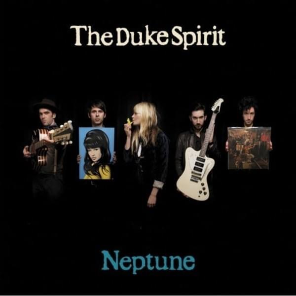 You Really Wake Up the Love in Me by The Duke Spirit