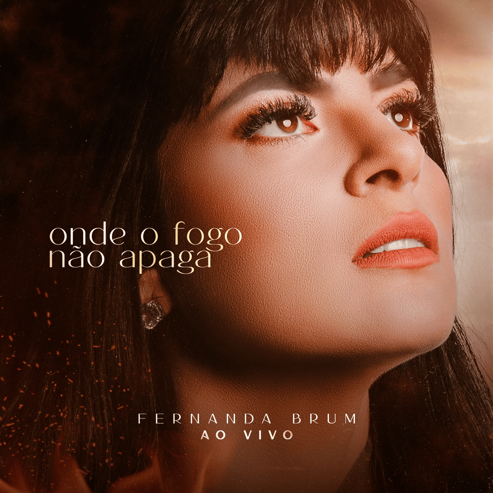 Album cover art for "Onde o Fogo Não Apaga (Ao Vivo)" by Fernanda Brum