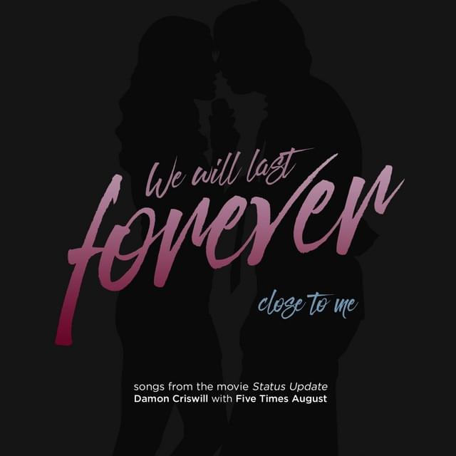 Album cover art for "We Will Last Forever" by Five Times August