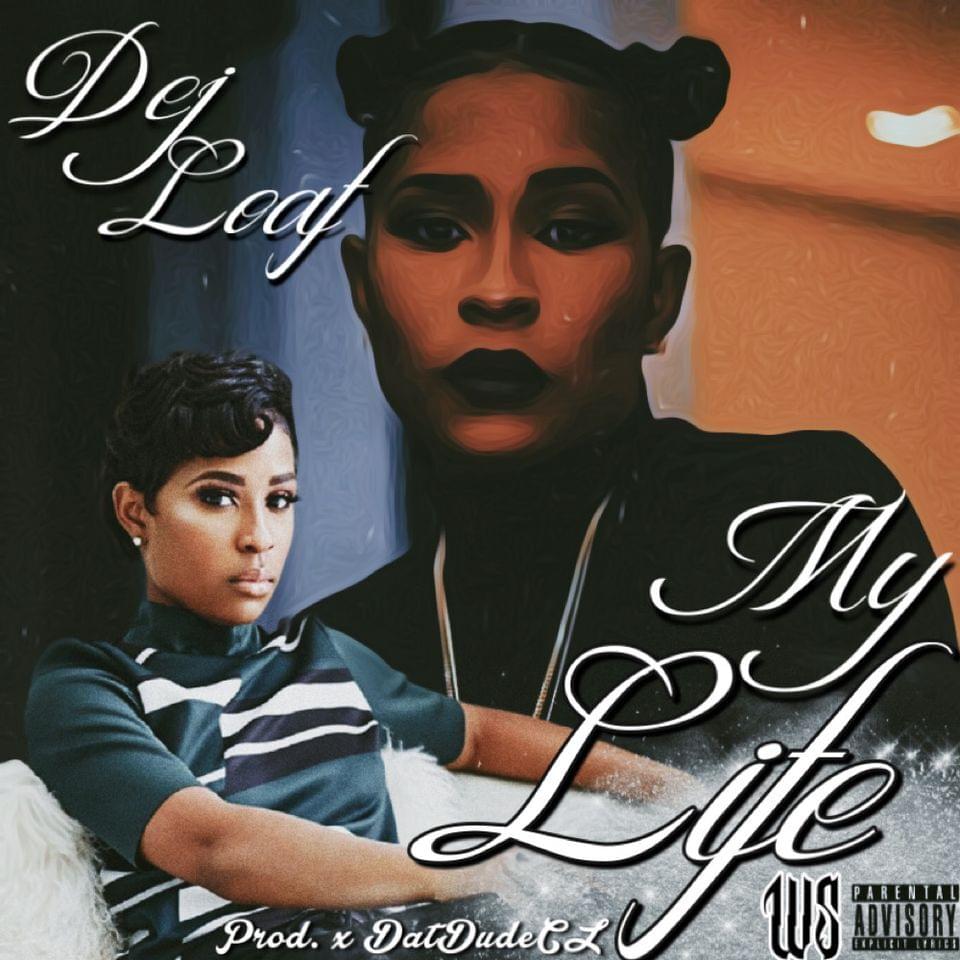 Album cover art for "My Life" by DeJ Loaf