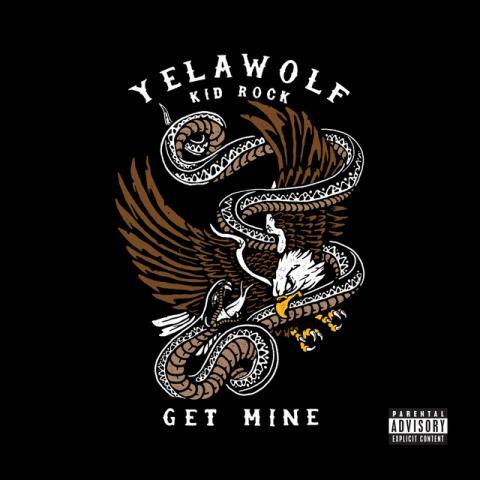 Album cover art for "Get Mine" by Yelawolf & Kid Rock
