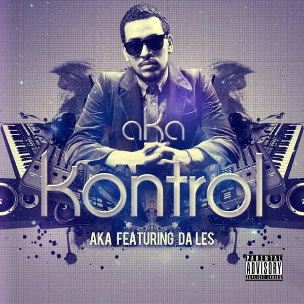 Album cover art for "Kontrol" by AKA & Da L.E.S. (ZAF)
