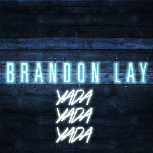 Yada Yada Yada by Brandon Lay