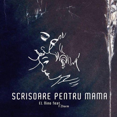 Album cover art for "Scrisoare pentru mama" by El Nino & F.Charm