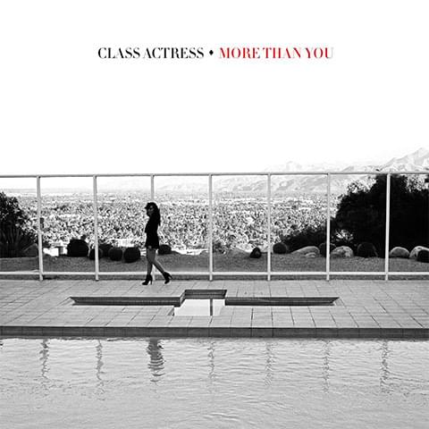 More Than You by Class Actress