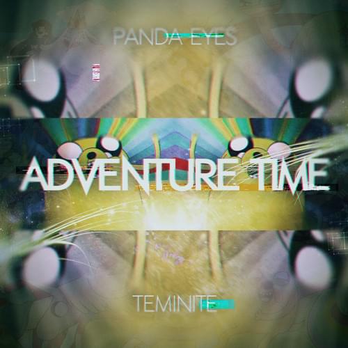 Album cover art for "Adventure Time" by Panda Eyes & Teminite