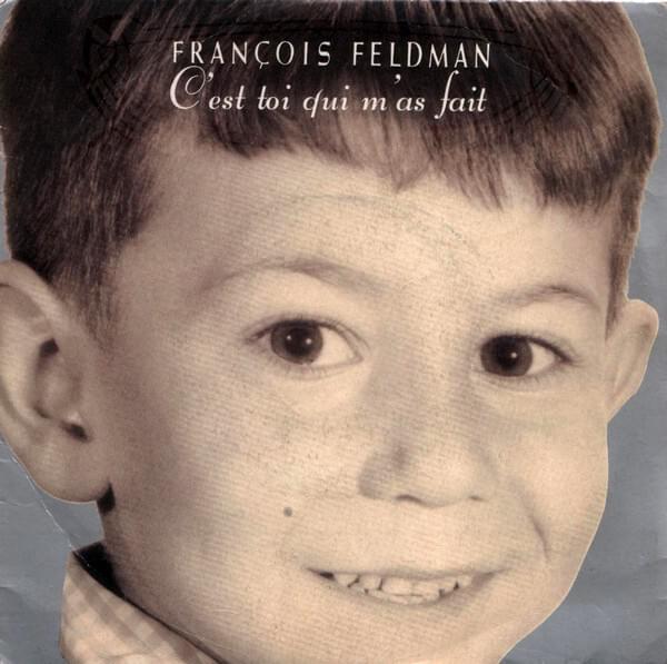 C’est toi qui m’as fait by François Feldman