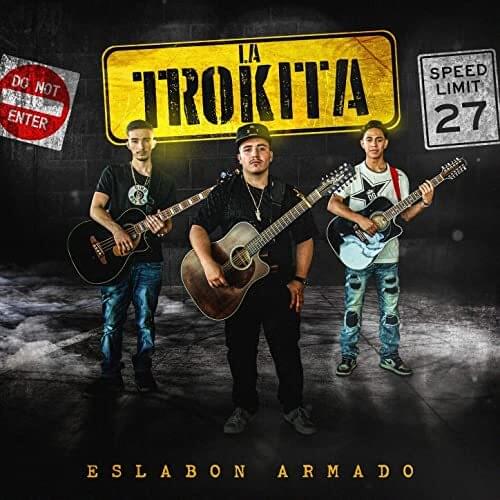Album cover art for "La Trokita" by Eslabon Armado