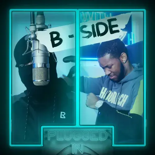 Album cover art for "B-Side x Fumez the Engineer - Plugged In" by Fumez The Engineer