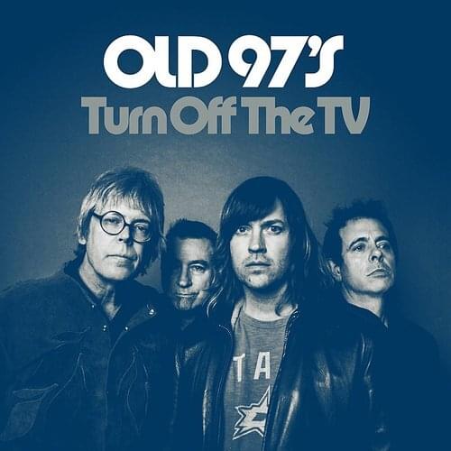 Album cover art for "Turn Off the TV" by Old 97's