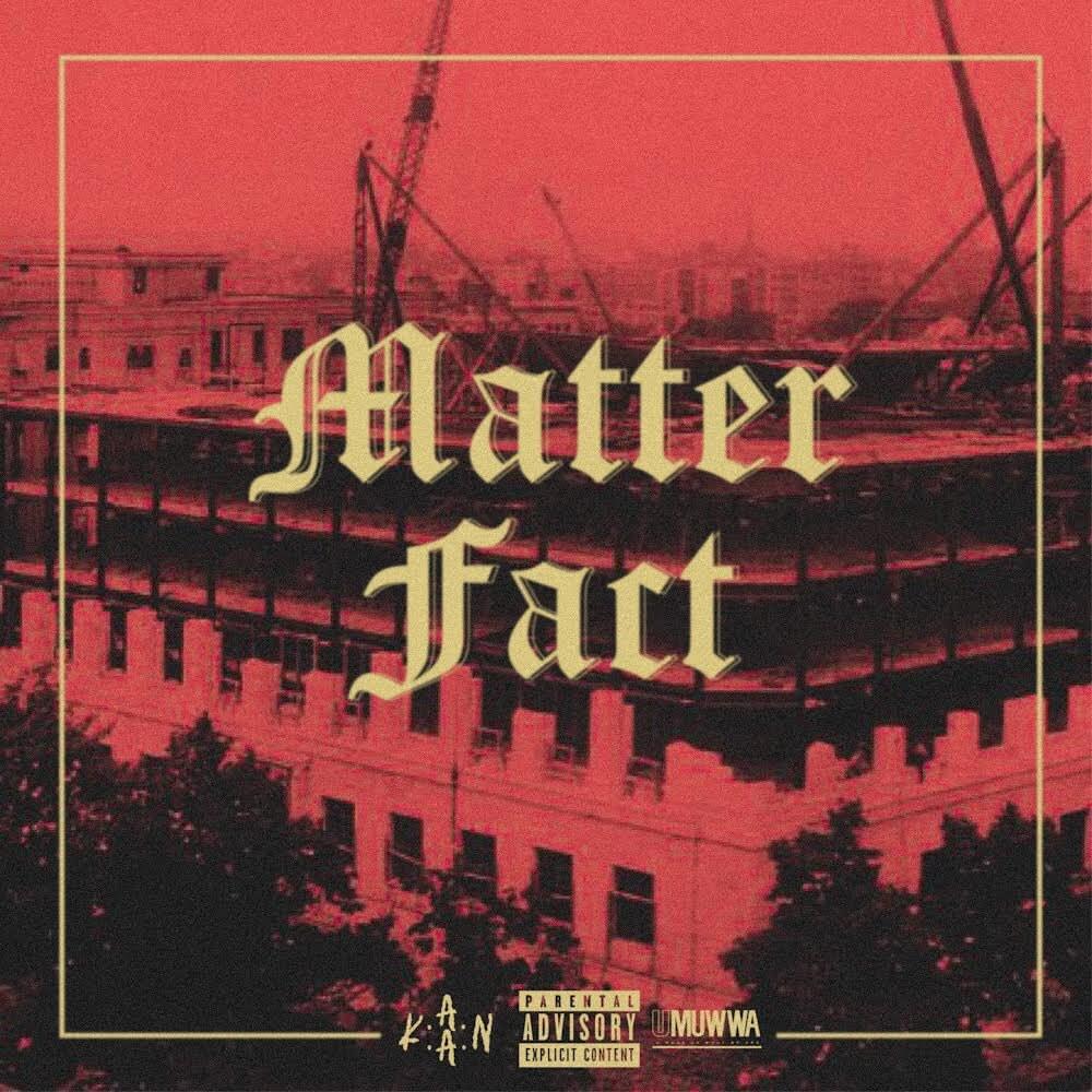 Album cover art for "Matter Fact" by K.A.A.N.