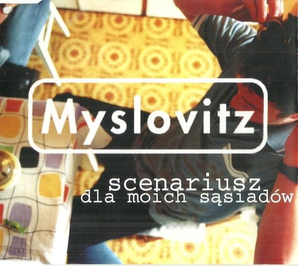 Scenariusz dla moich sąsiadów by Myslovitz