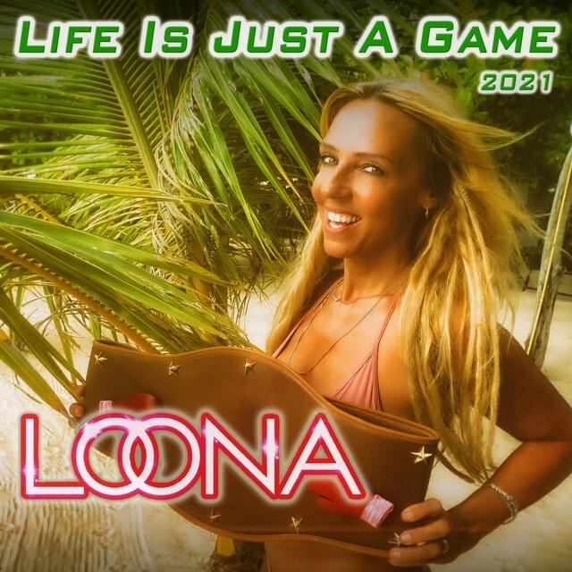 Life Is Just a Game 2021 - Stars of My Reality Radio Mix by Loona (NLD)