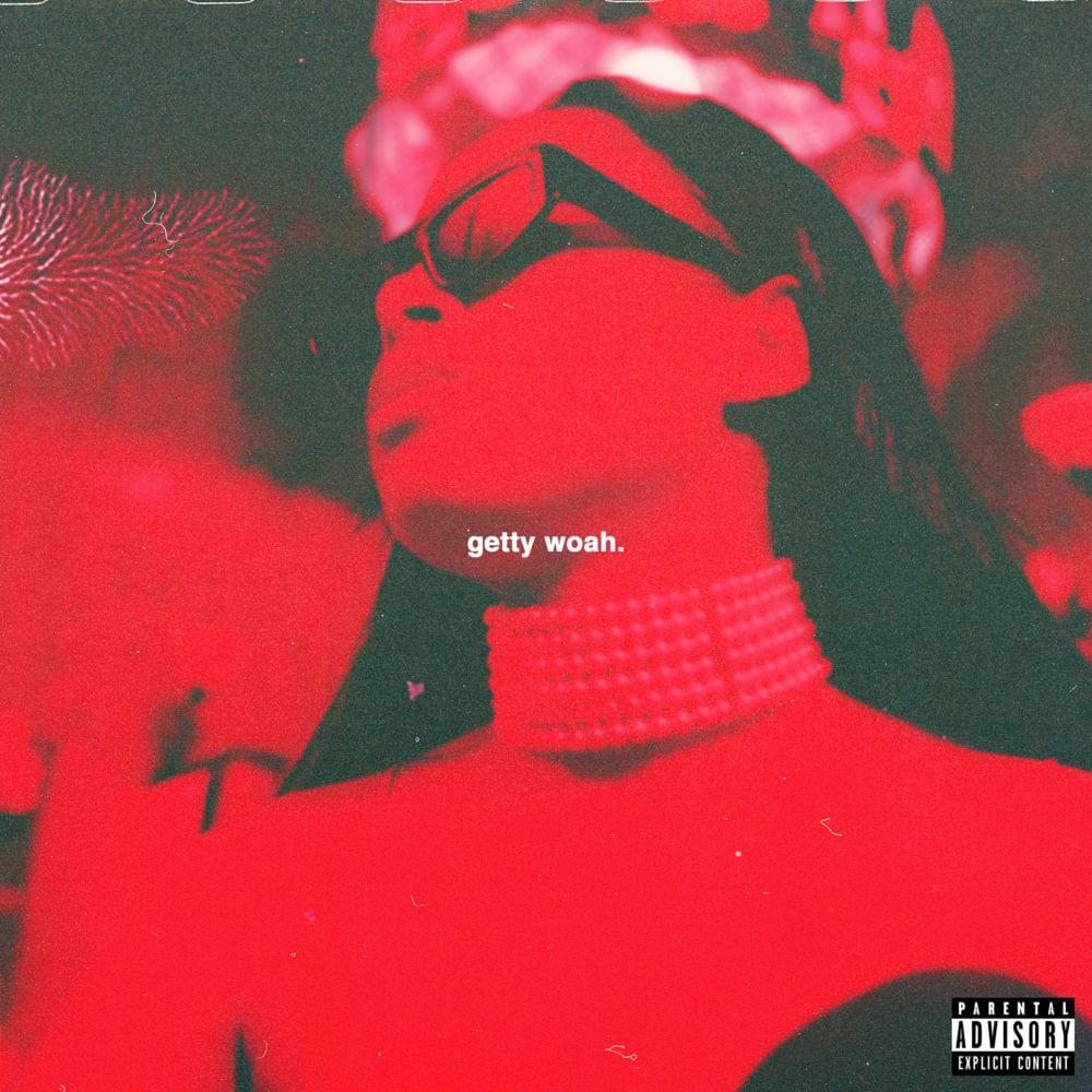 Getty Whoa by Maya B
