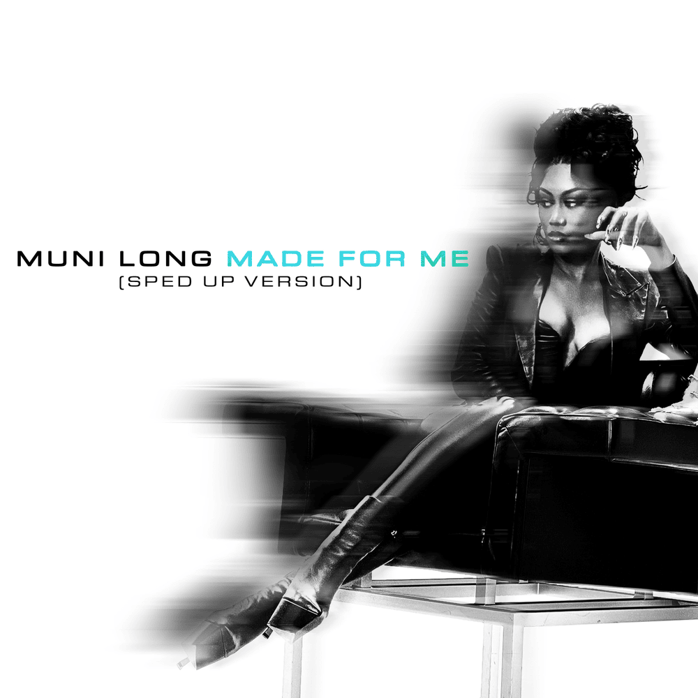 Album cover art for "Made For Me (Sped Up Version)" by Muni Long