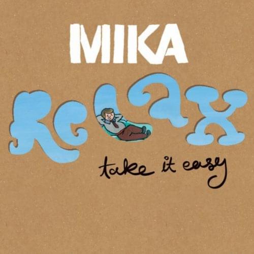 Relax, Take It Easy by MIKA