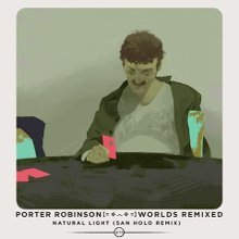 Album cover art for "Natural Light (San Holo Remix)" by Porter Robinson
