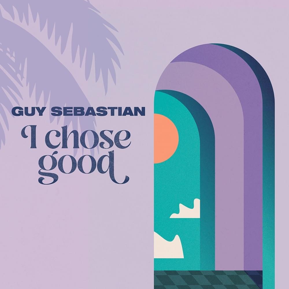 Album cover art for "I Chose Good" by Guy Sebastian