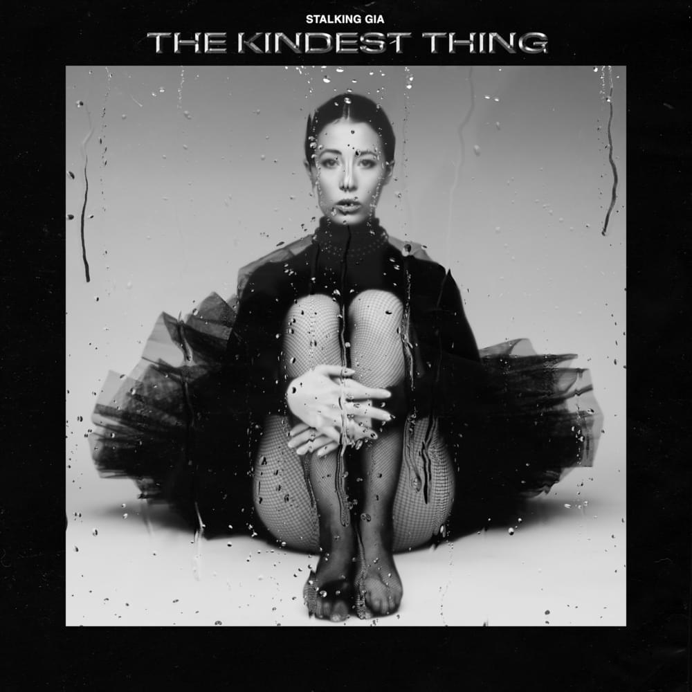 The Kindest Thing by Stalking Gia