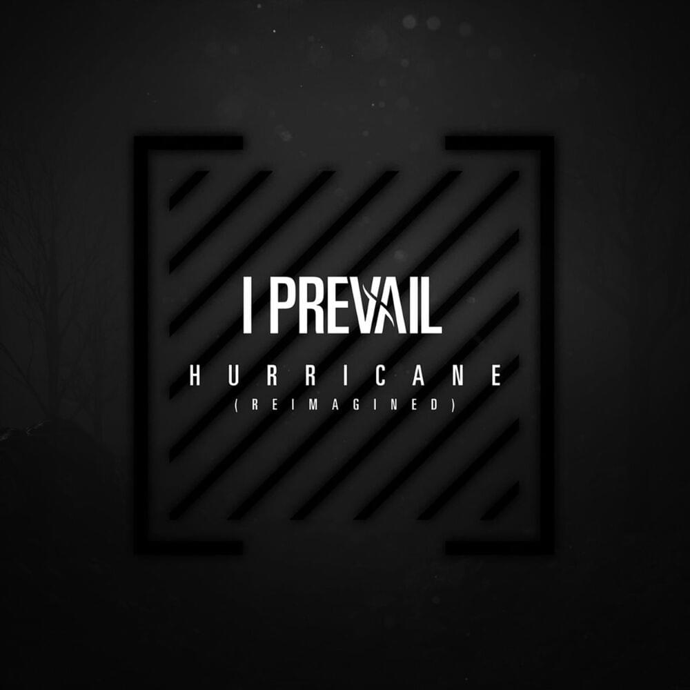 Album cover art for "Hurricane (Reimagined)" by I Prevail