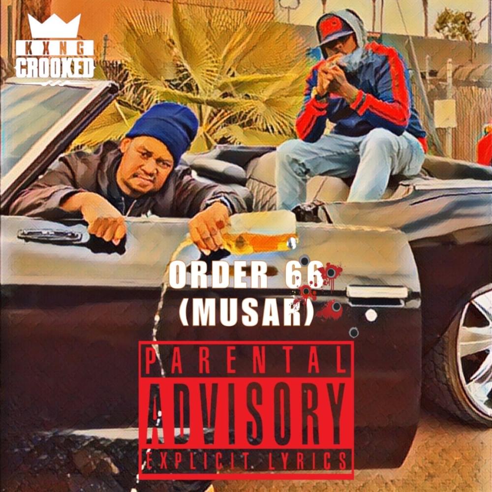 Album cover art for "Order 66 (Musar)" by KXNG Crooked