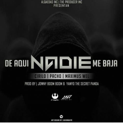 Album cover art for "De Aqui Nadie Me Baja" by Pacho & Cirilo & Maximus Wel