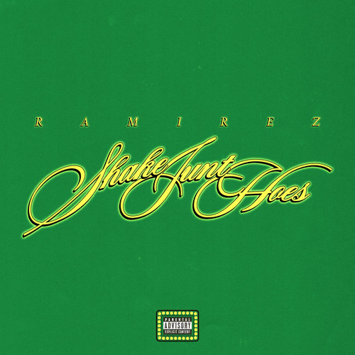 Album cover art for "Shake Junt Hoes" by Ramirez