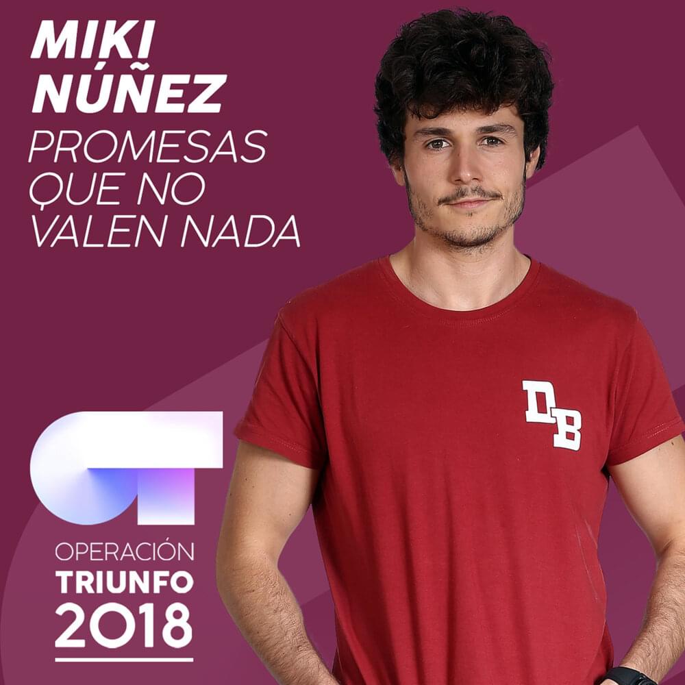 Album cover art for "Promesas Que No Valen Nada" by Operación Triunfo 2018 & Miki Núñez