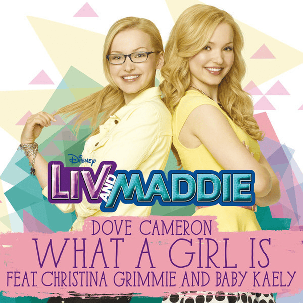 Album cover art for "What a Girl Is (Soundtrack Version)" by Dove Cameron & Baby Kaely & Christina Grimmie