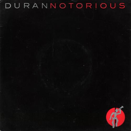 Album cover art for "Notorious [45 Mix]" by Duran Duran