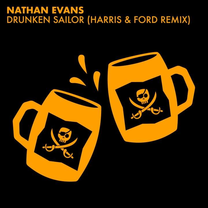 Album cover art for "Drunken Sailor (Harris & Ford Remix)" by Nathan Evans