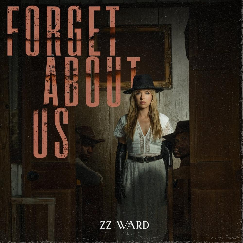 Album cover art for "Forget About Us" by ZZ Ward