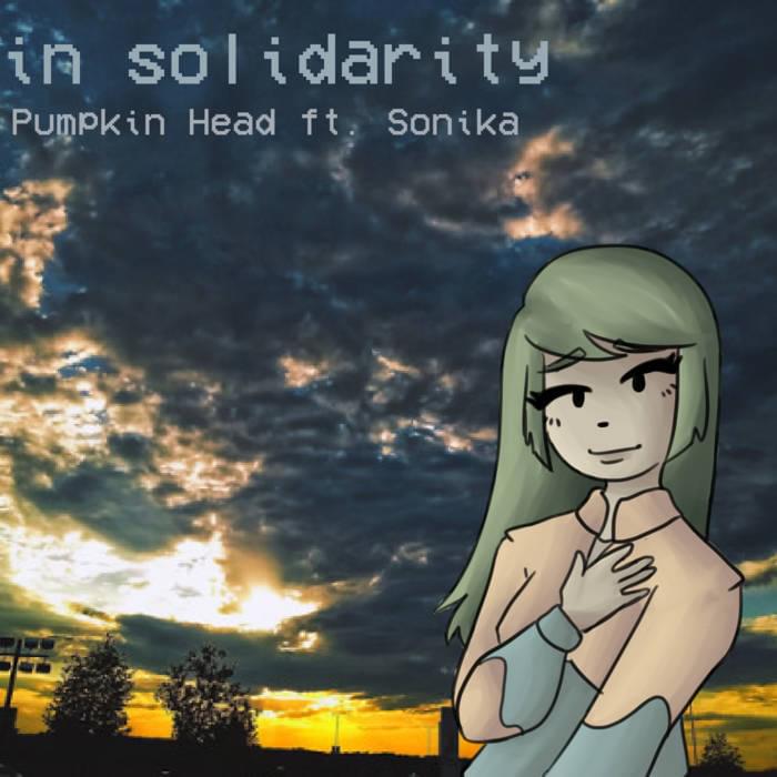 Album cover art for "In Solidarity (2018 Ver.)" by Pumpkin Head (USA) & SONiKA