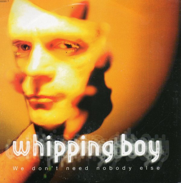 We Don’t Need Nobody Else by Whipping Boy