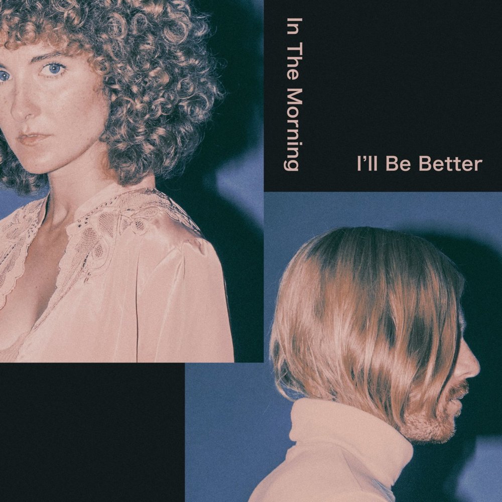 In the Morning I’ll Be Better by Tennis