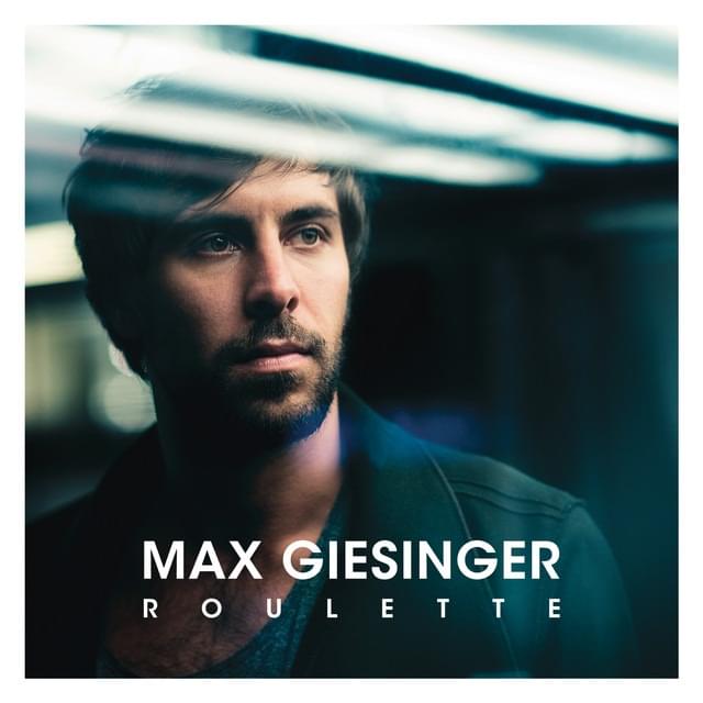Album cover art for "Roulette" by Max Giesinger
