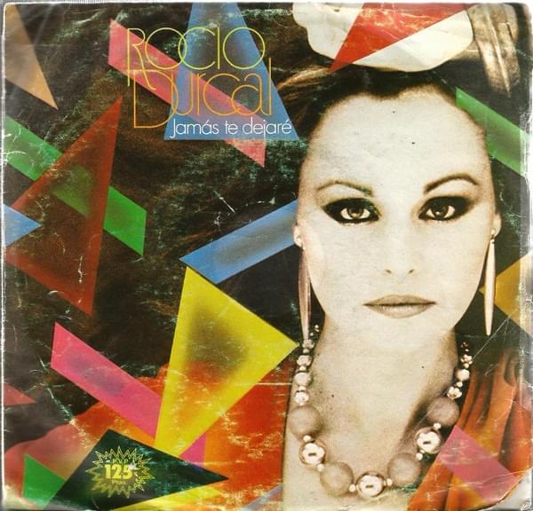 Album cover art for "Jamás Te Dejaré" by Rocío Dúrcal