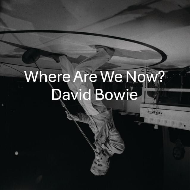 Album cover art for "Where Are We Now?" by David Bowie
