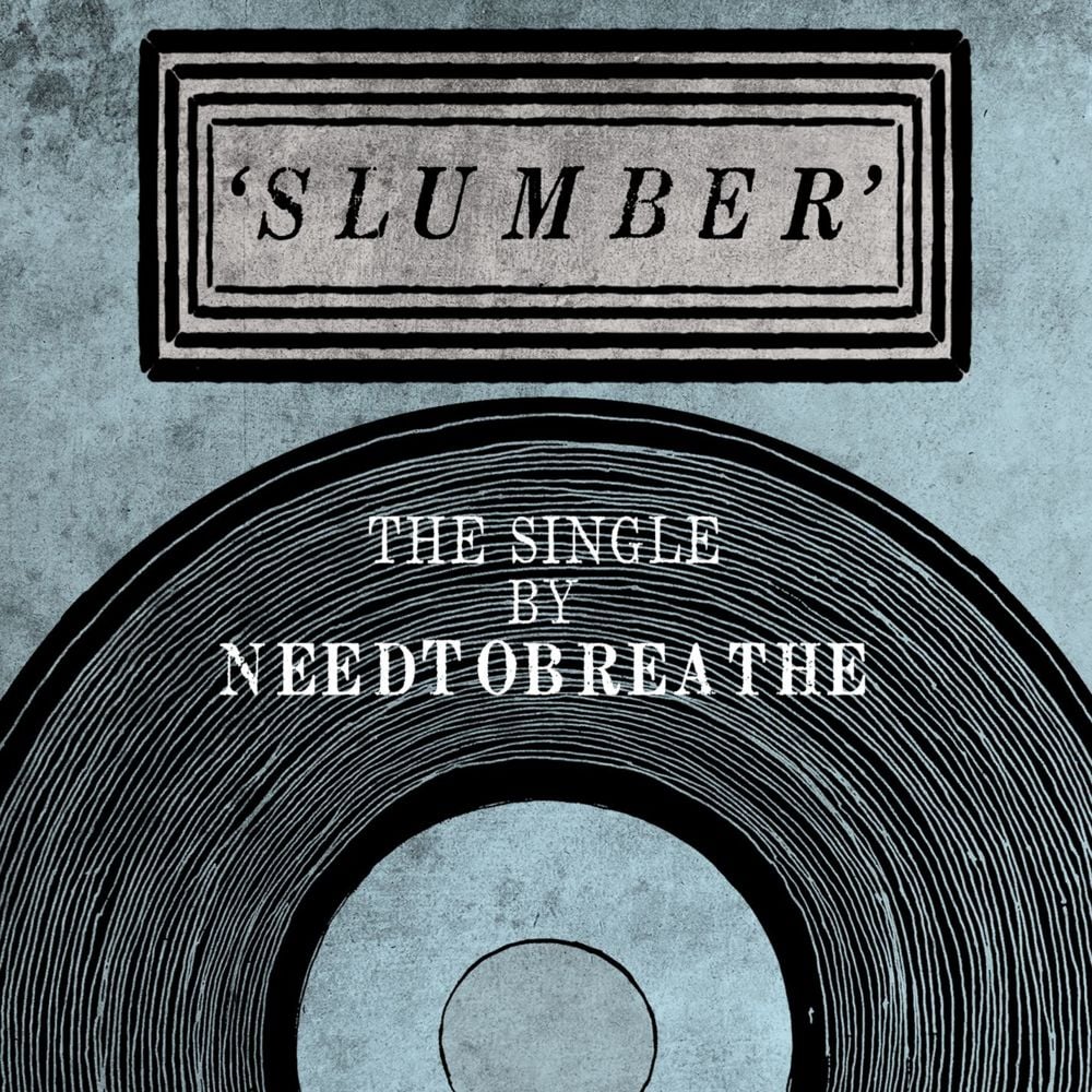 Album cover art for "Slumber" by NEEDTOBREATHE