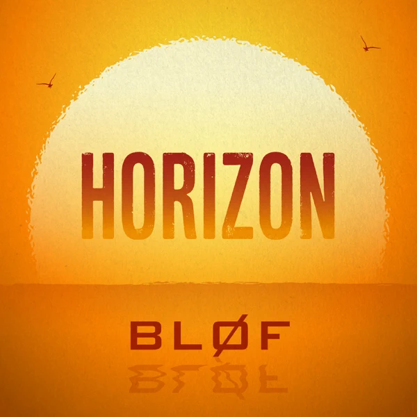 Horizon by BLØF