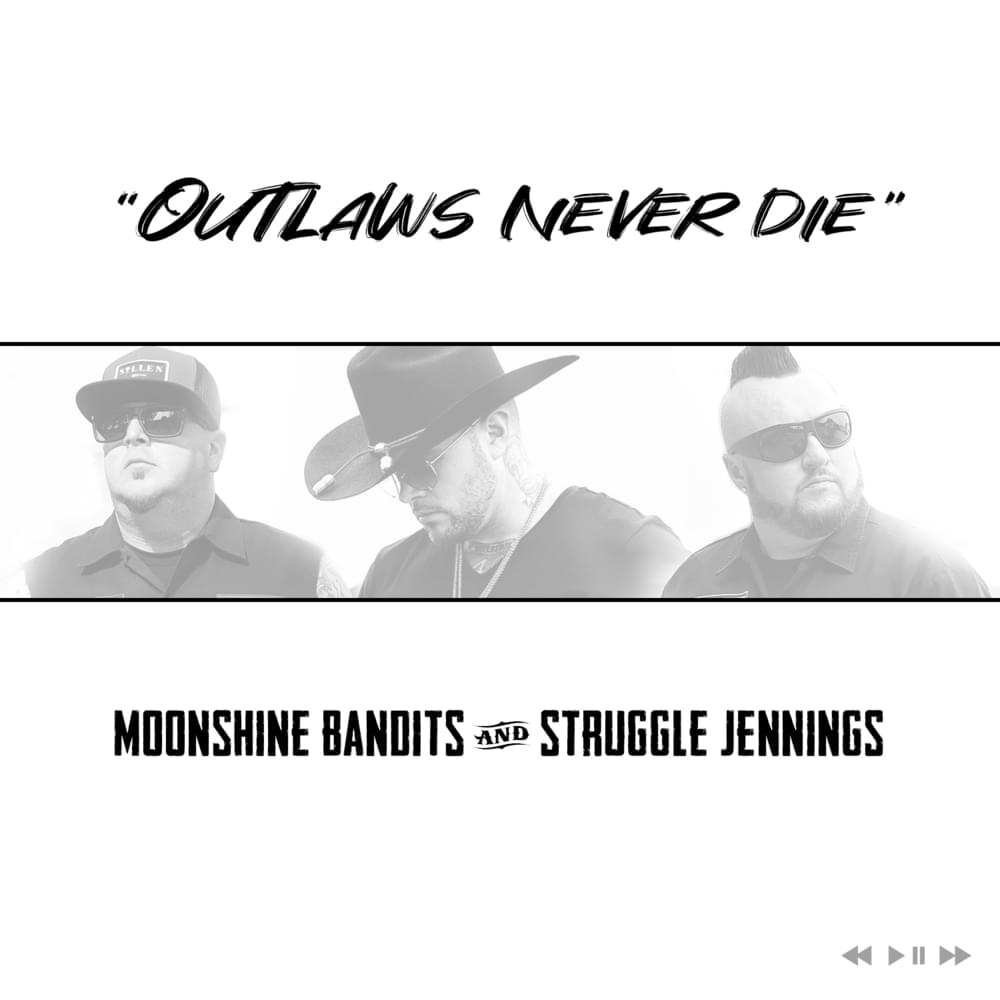 Album cover art for "Outlaws Never Die" by Moonshine Bandits & Struggle Jennings