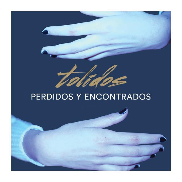 Album cover art for "Perdidos y Encontrados" by Tolidos