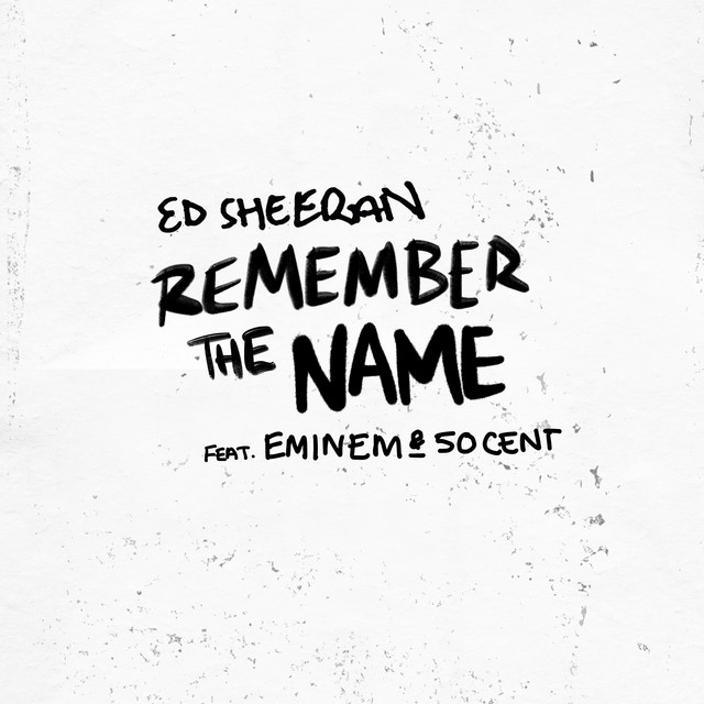 Album cover art for "Remember the Name" by Ed Sheeran & Eminem & 50 Cent