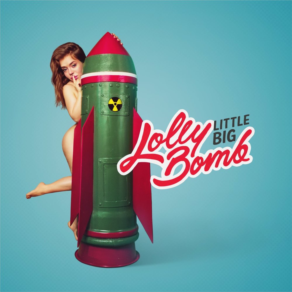 Lolly Bomb by Little Big