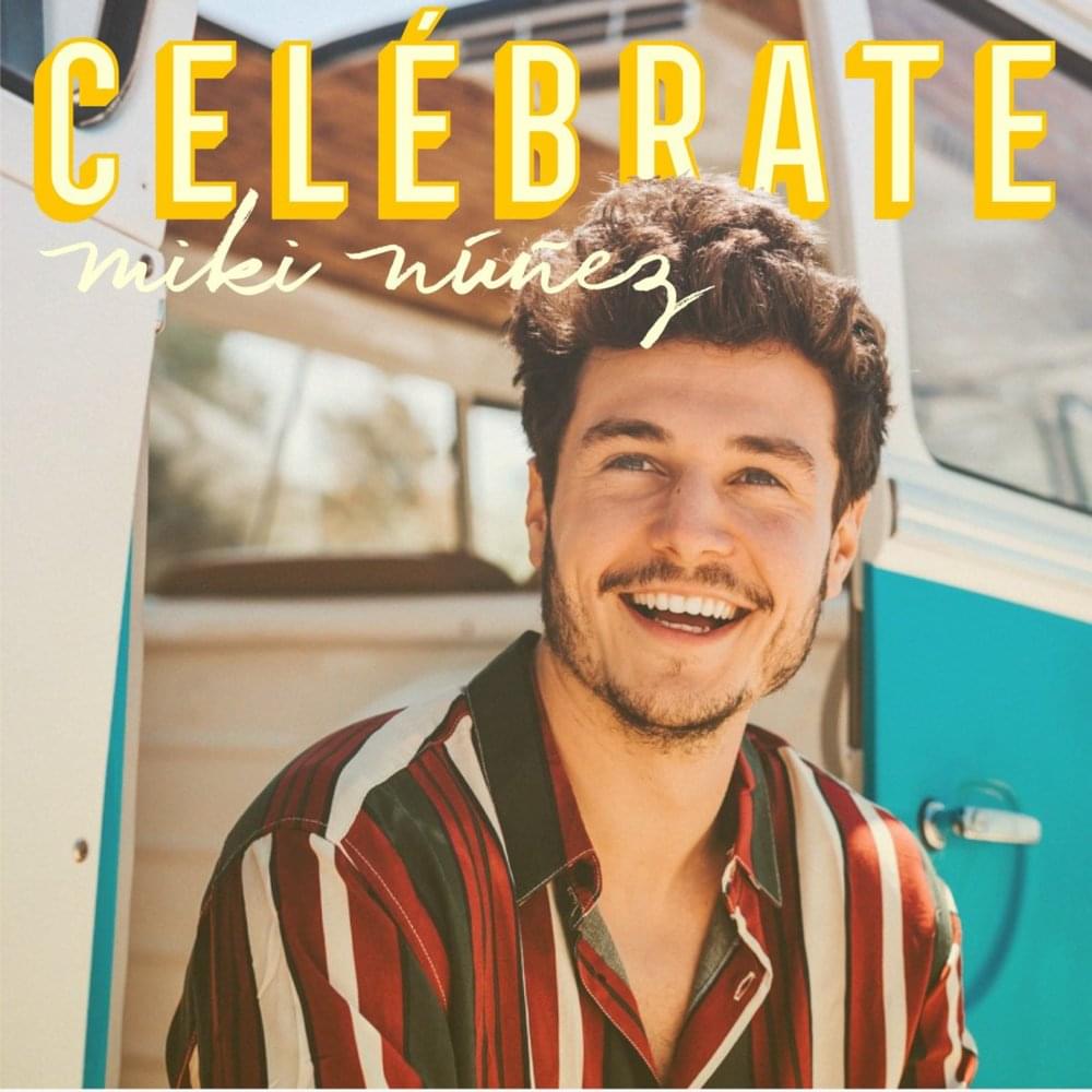 Celébrate by Miki Núñez